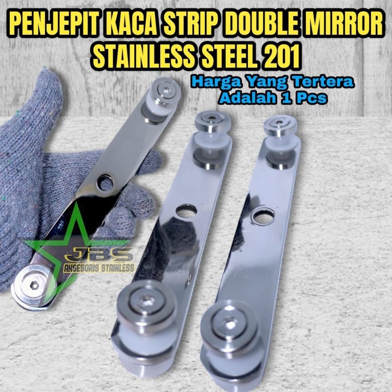 PENJEPIT KACA STRIP DOUBLE MIRROR SS 201