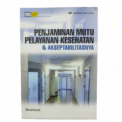BEST SELLER PENJAMINAN MUTU PELAYANAN KESEHATAN & AKSEPTABILITASNYA - ERLANGGA