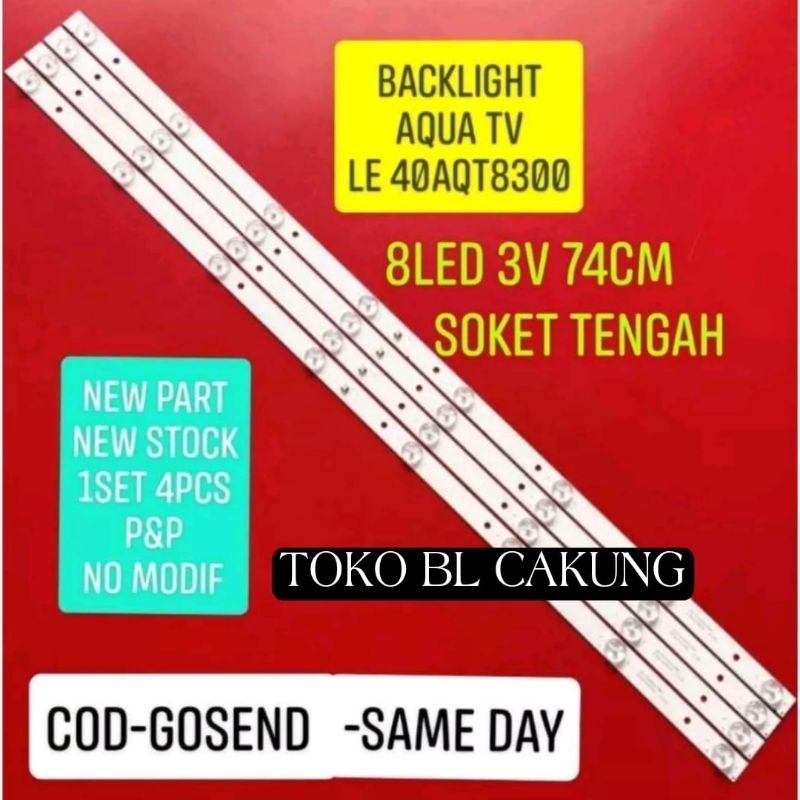 BL LAMPU LED BACKLIGHT TV AQUA LE40AQT8300 40AQT8300 8LED