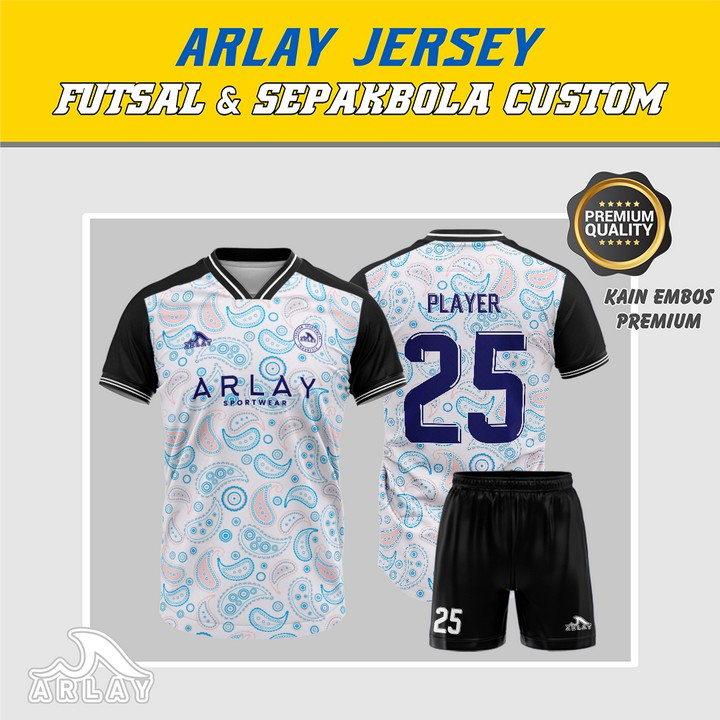 JERSEY FUTSAL ARLAY PREMIUM CUSTOM - BAJU SEPAKBOLA BADMINTON PRINTING DESAIN KEREN PUTIH BIRU HITAM