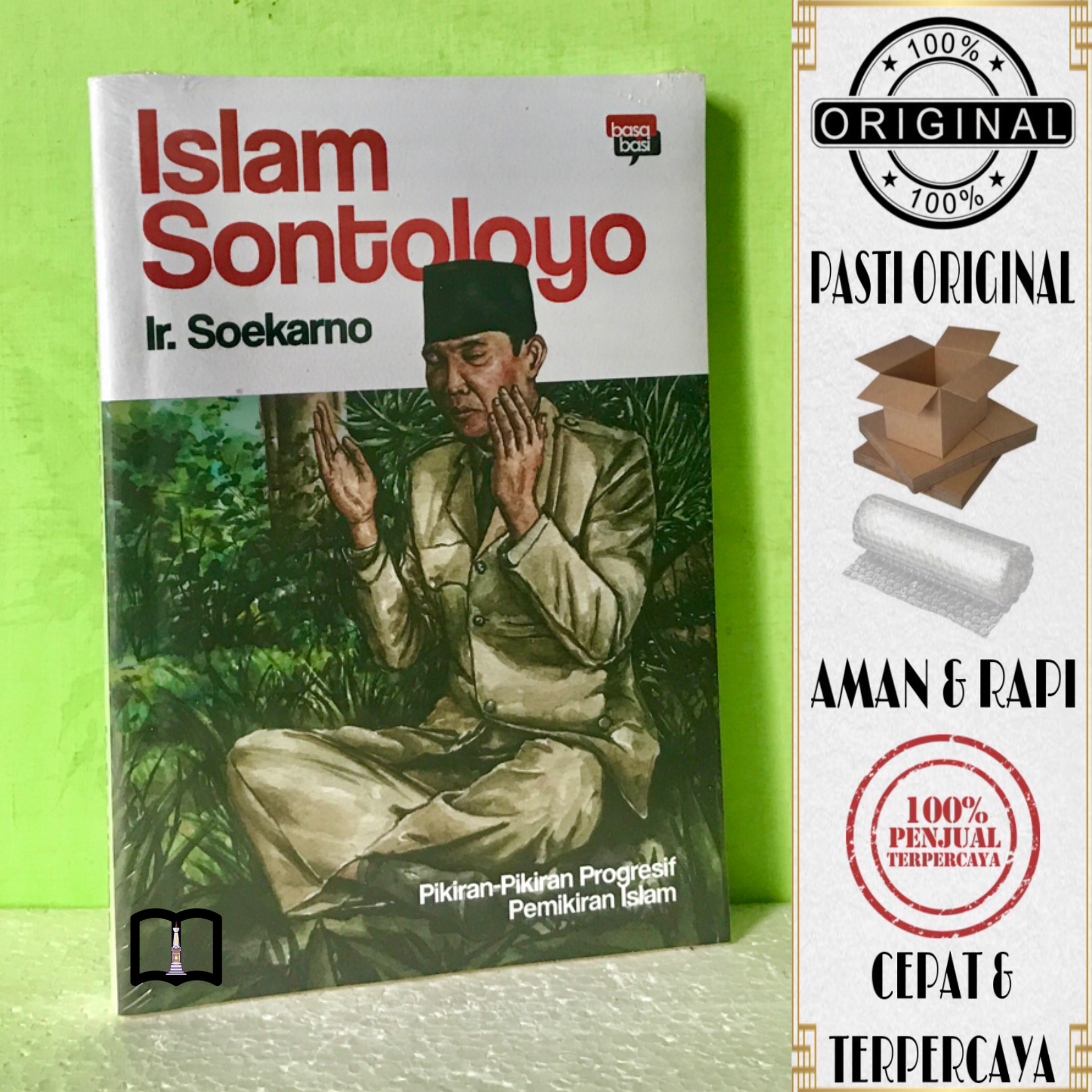 Buku Islam Sontoloyo - Pikiran-Pikiran Progresif Pemikiran Islam - Ir. Soekarno