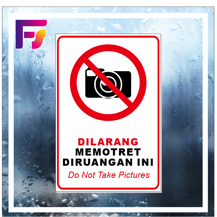 

stiker anti air Dilarang memotret/mengambil gambar