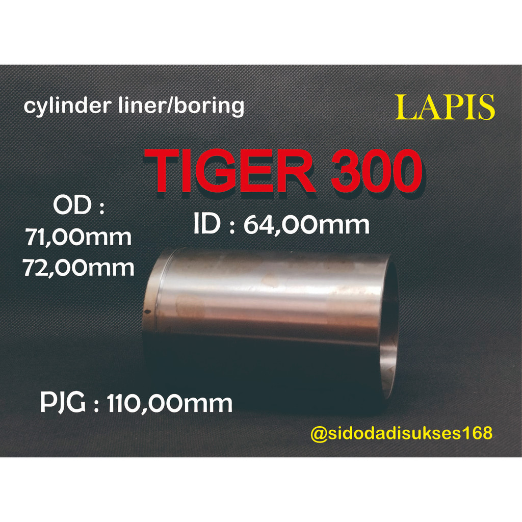 Boring/clynder liner tiger lapis 300