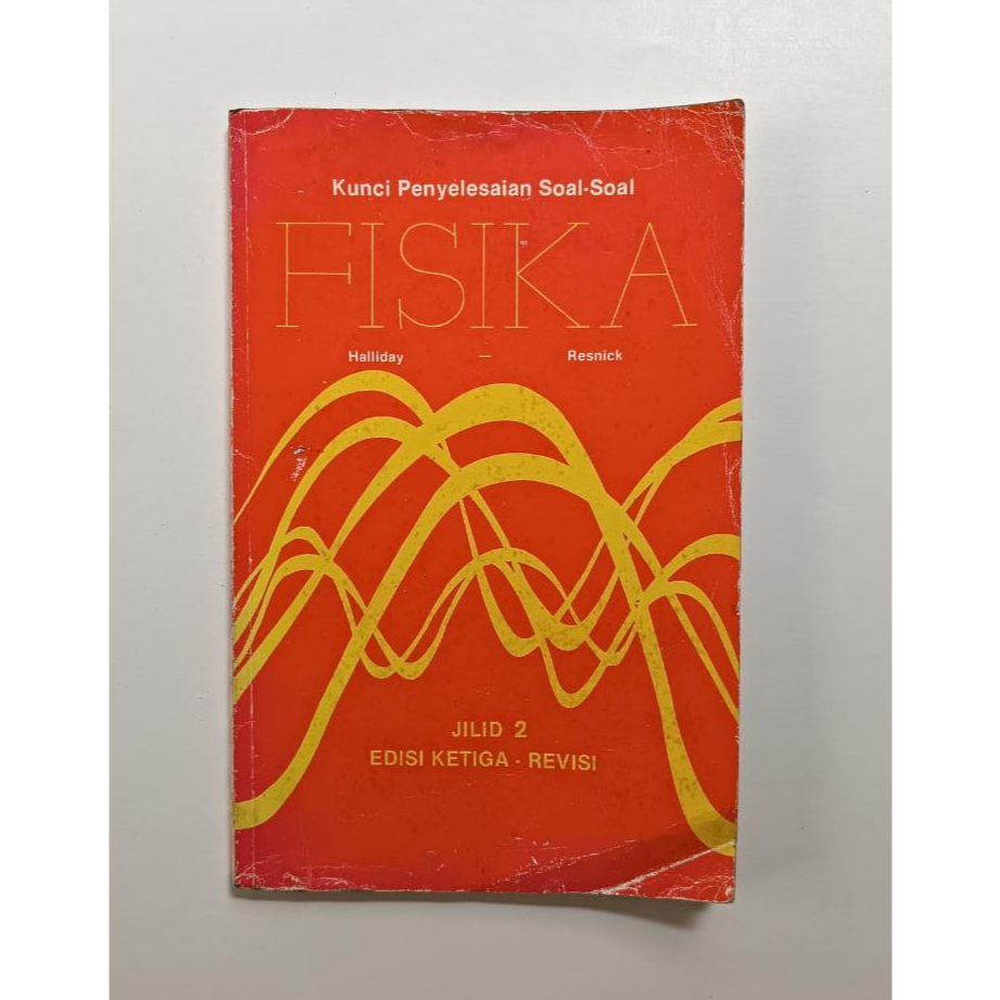Buku Kunci Penyelesaian Soal-Soal Fisika Jilid 2 Edisi Ketiga - Revisi