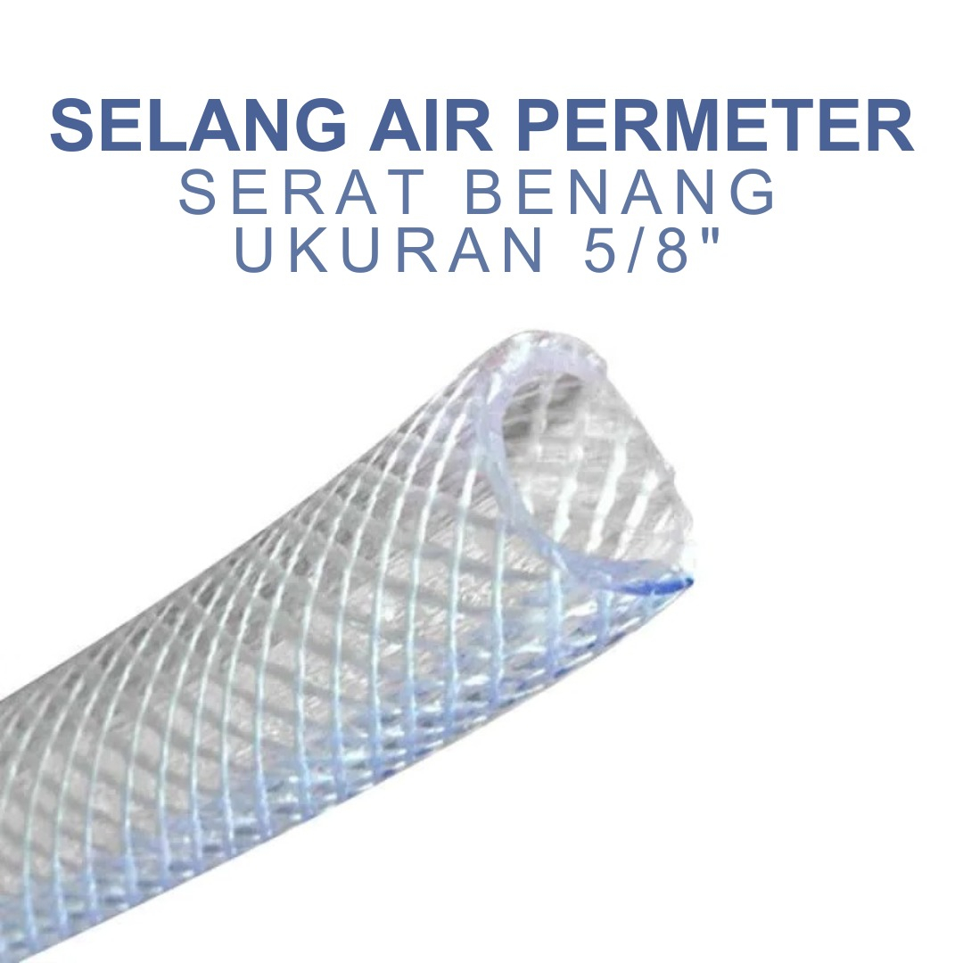 SELANG AIR 5/8 SERAT BENANG PERMETER SELANG AIR SERAT BENANG METERAN