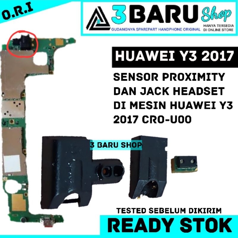 SENSOR PROXIMITY DAN JACK HEADSET DI MESIN HUAWEI Y3 2017 CRO-L22 satu set