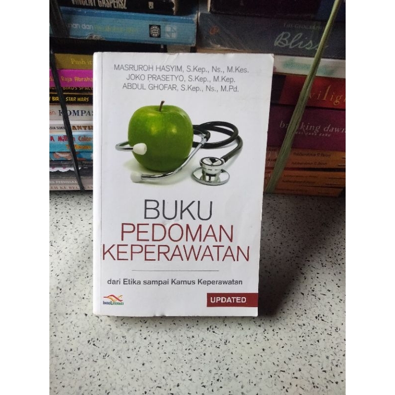 Buku Perawat, BUKU PEDOMAN KEPERAWATAN dari etika sampai Kamus ...