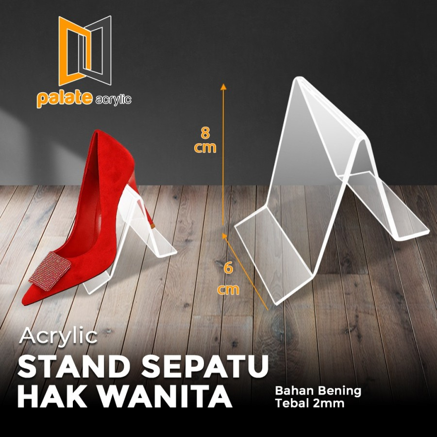 

AKRILIK STAND SEPATU / ACRYLIC DISPLAY STAND SEPATU HAK WANITA