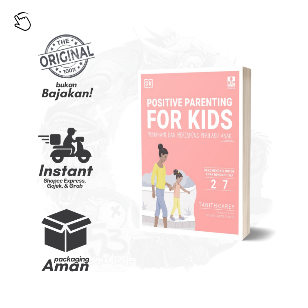 Gramedia Bali - Positive Parenting for Kids: Memahami dan Merespons Perilaku Anak