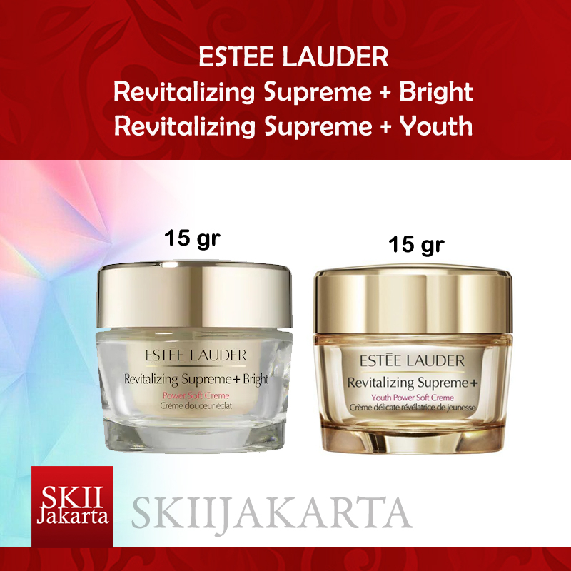 Estee Lauder Revitalizing Supreme+ Youth Power Soft Creme dan supreme bright