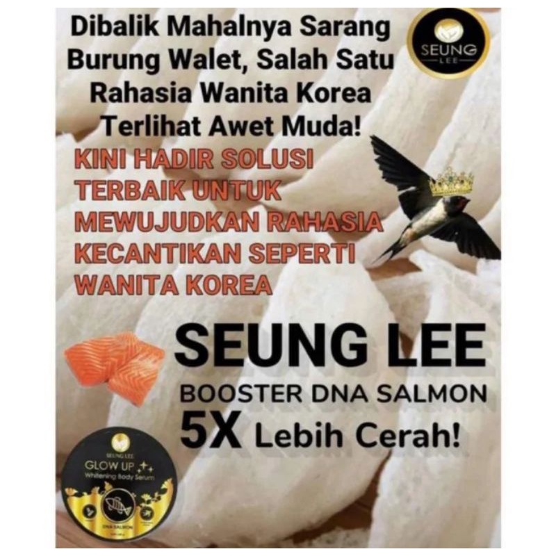 Seung Lee Glow Up 250gr Face and Body Brightening Serum DNA SALMON Original