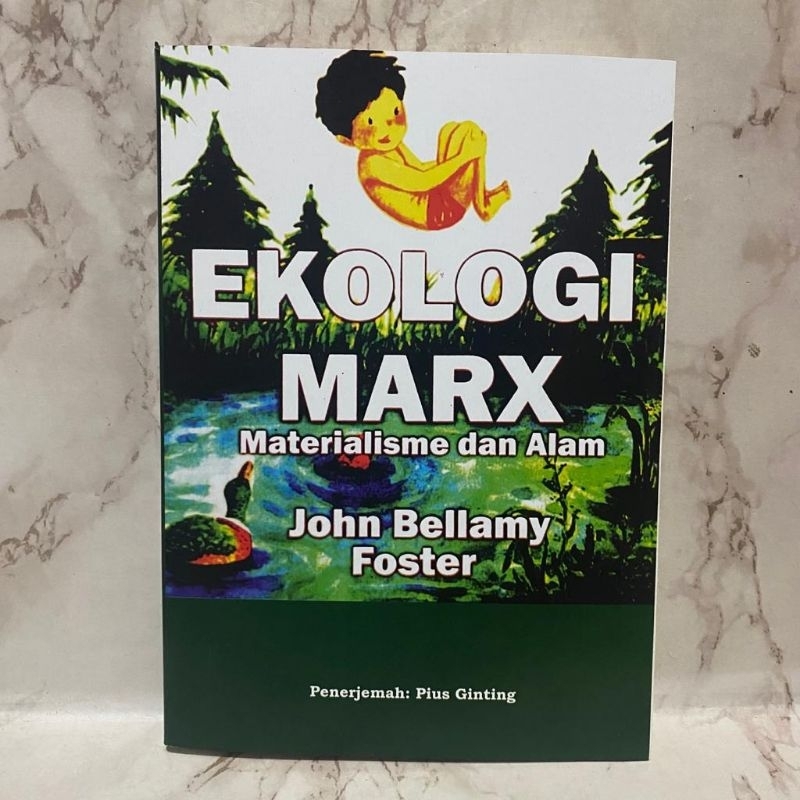 EKOLOGI MARX Materialisme dan Alam - John Bellamy Foster