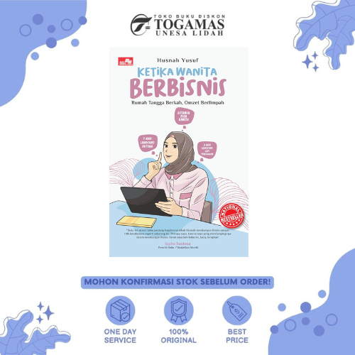 KETIKA WANITA BERBISNIS Rumah Tangga Berkah, Omzet Berlimpah (new edition)