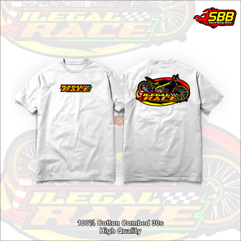 Kaos IlegalRace Drag Motor Katun Combed SOundbalapblitar