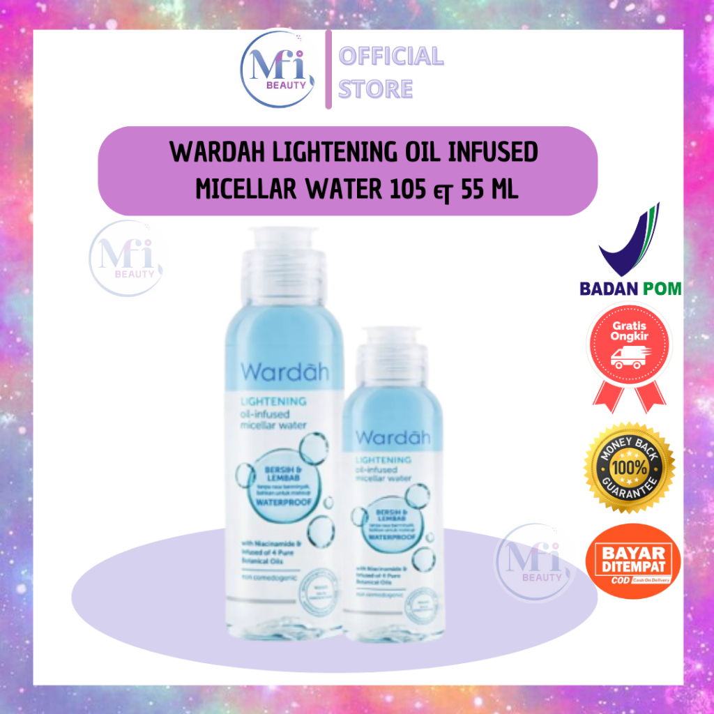 MFI - WARDAH LIGHTENING OIL INFUSED MICELLAR WATER 105 ML &amp; 55ML