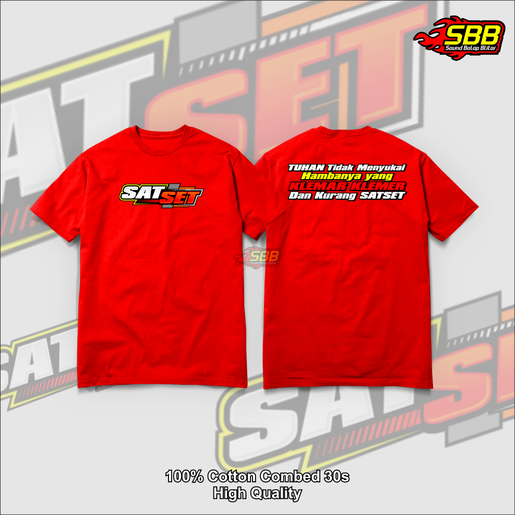 Kaos Sat Set Tuhan Tidak Menyukai Hamba Yang Klemar Klemer Baju Distro Cotton Combed 30s Soundbalapblitar
