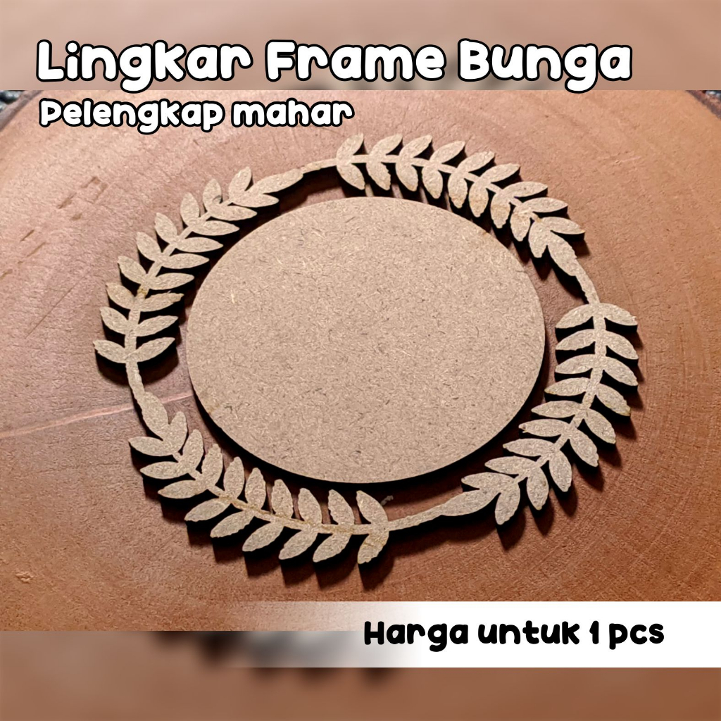 LINGKARAN FRAME BUNGA AKSESORIS HIASAN MAHAR BAHAN PLAYWOOD/MDF