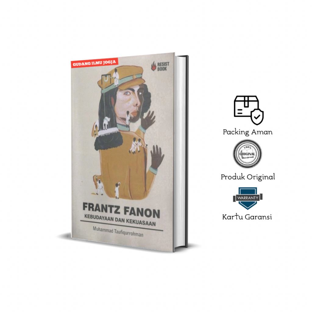 Frantz Fanon: Kebudayaan dan Kekuasaan - Muhammad Taufiqurrohman (Original)