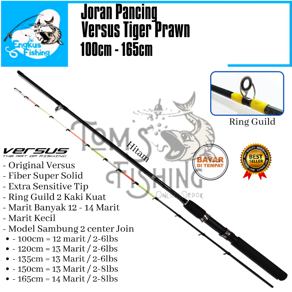 Joran Pancing Versus Tiger Prawn 100cm - 165cm (2-8lbs) Banyak Marit - Engkus Fishing