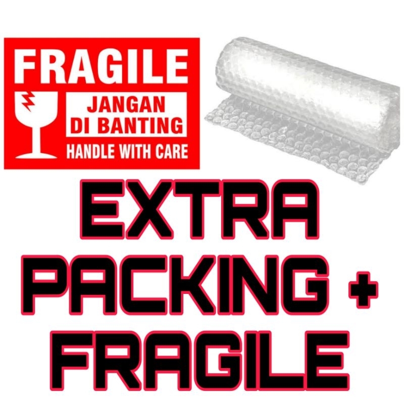 EXTRA PACKING DAN STIKER FRAGILE