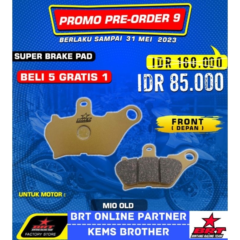 SUPER BRAKE PAD BRT KAMPAS REM DEPAN BELAKANG VARIO 125 150 NMAX AEROX MIO MEGAPRO NEW SONIC CBR MIO M3 VIXION MX OLD DAN TIPE MOTOR LAINNYA