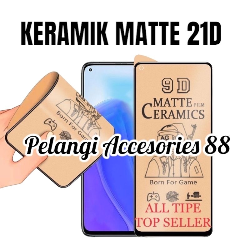 ANTIGORES OPPO A95 4G / A95 5G KERAMIK MATTE 21D ANTI GORES ANTI GLARE