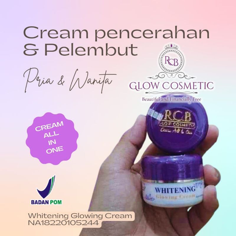 RCB GLOW WHITENING GLOWING CREAM BPOM CREAM  2 IN 1 SIANG MALAM