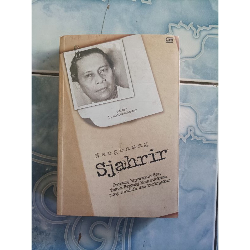 Original Langka Mengenang Sjahrir Seorang Negarawan dan Tokoh Pejuang Kemerdekaan yang Tersisih dan 