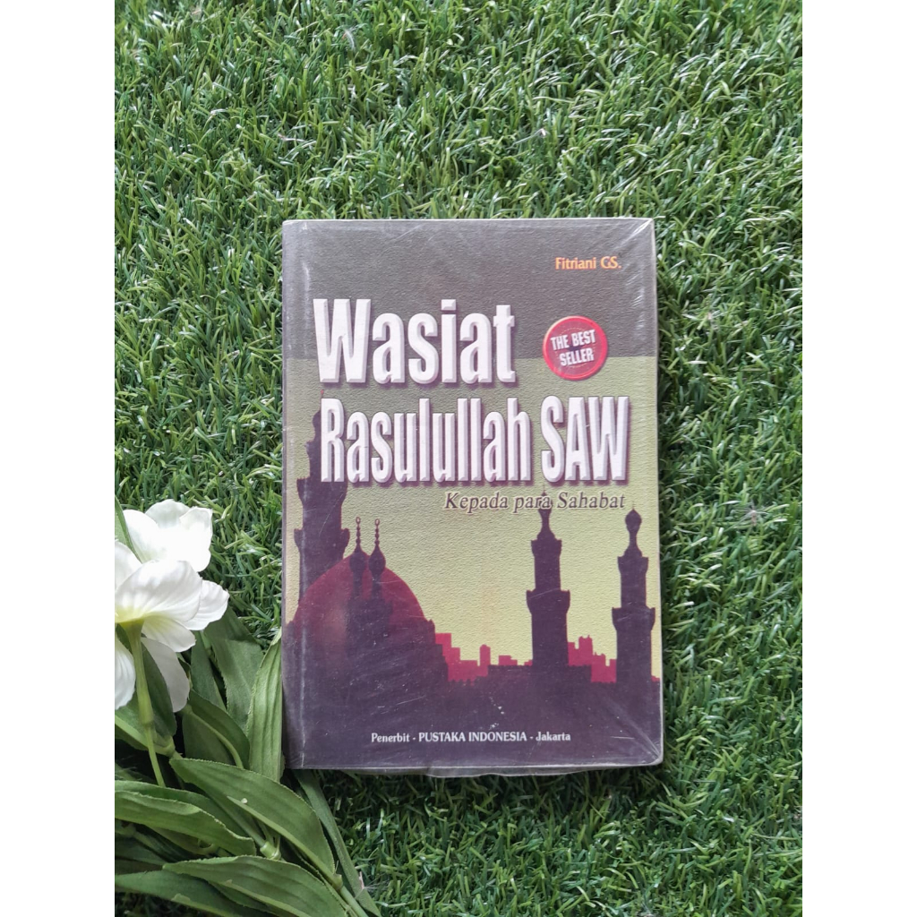 Wasiat Rasulullah SAW Kepada para Sahabat