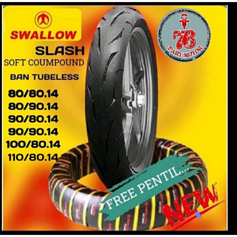 BAN TUBELESS SOFT COUMPOUND SWALLOW SLASH (80/80.14.80/90.14 .90/80.14.90/90.14.100/80.14.110/80.14) free pentil