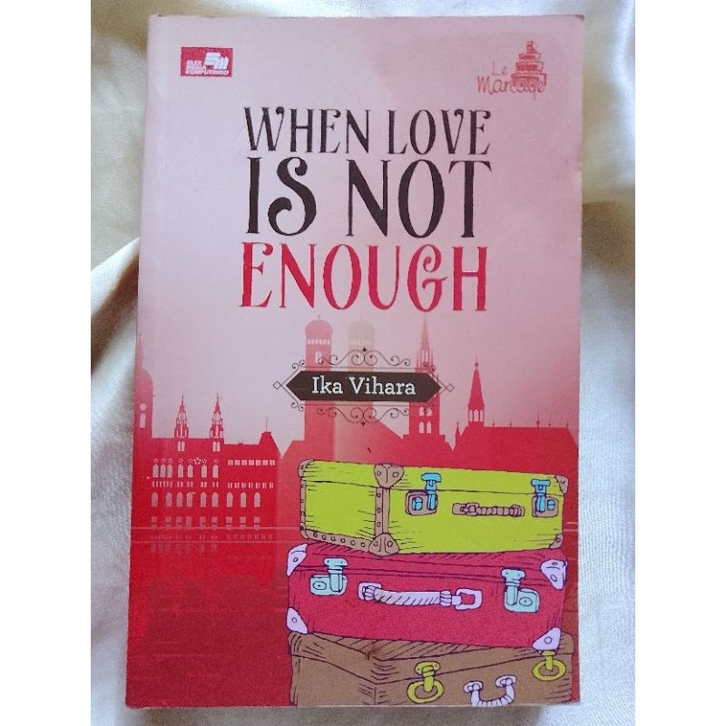 Preloved novel When Love is Not Enough by Ika Vihara