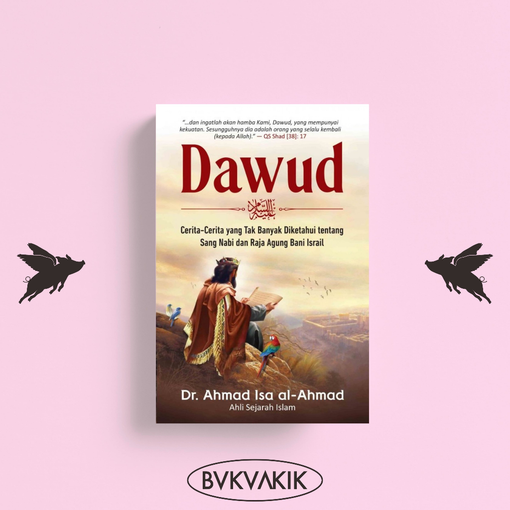 Dawud AS. - Dr. Ahmad Isa al-Ahmad