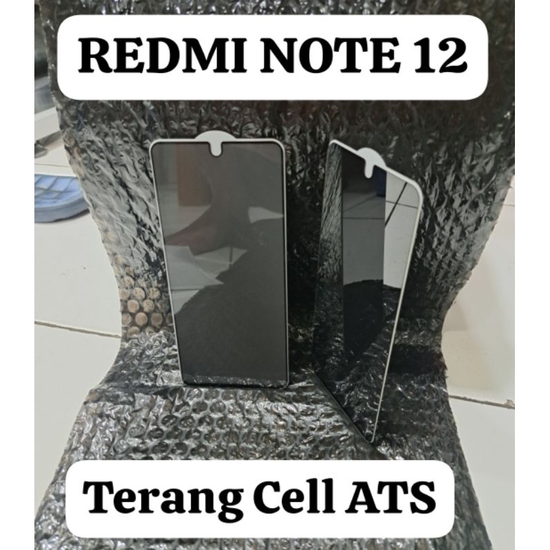 TEMPERED GLASS FULL KACA TEMPERED GLASS PRIVACY ANTI-SPY REDMI NOTE 12 MELINDUNGI LAYAR HANDPHONE DEPAN HANDPHONE REDMI NOTE 12