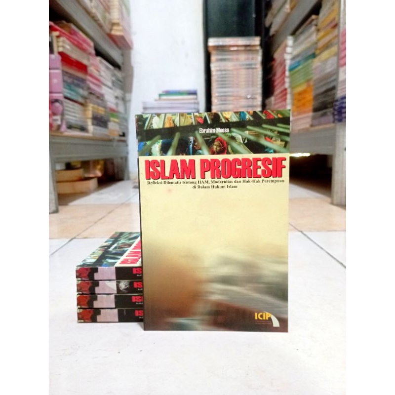 BUKU SOSIAL POLITIK // ISLAM PROGRESIF // REFLEKSI DILEMATIS TENTANG HAM, MODERNITAS DAN HAK HAK PER