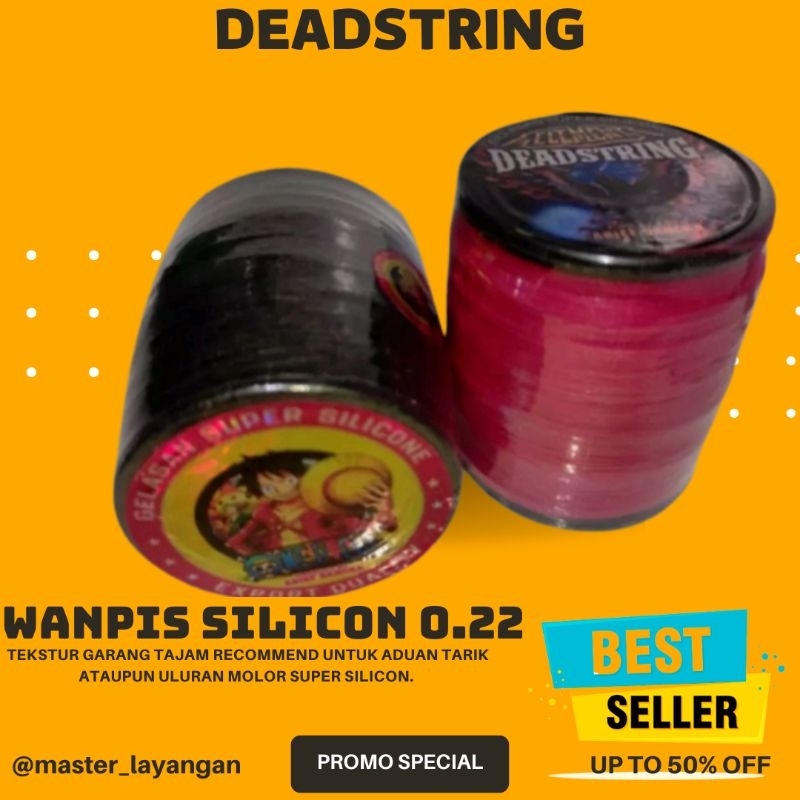 Gelasan WANPIS EKSPORT QUALITY 0.22 SUPER SILICONE - Tekstur Tajam Dan Gahar - Panjang 2000 Yard ful