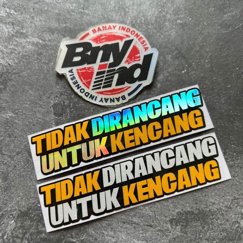 Stiker Sticker TIDAK DIRANCANG UNTUK KENCANG cutting