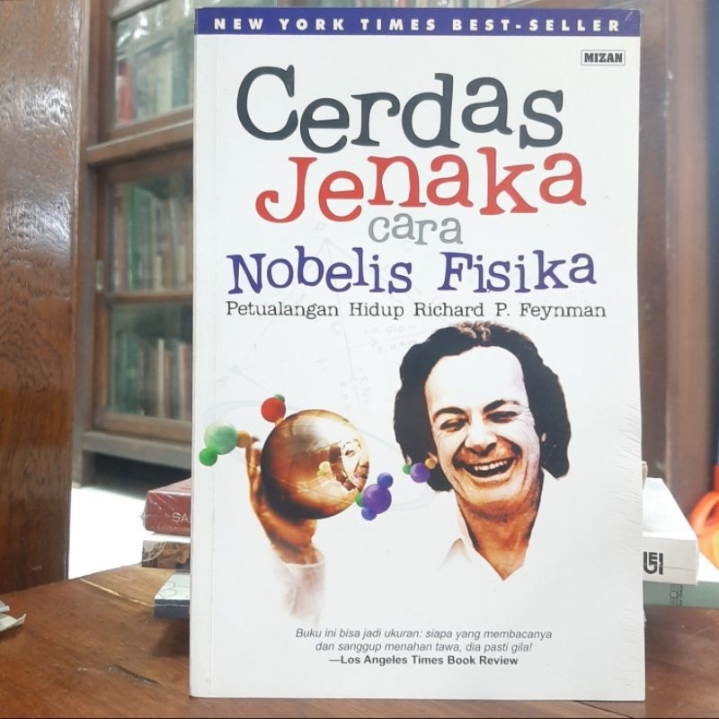 Cerdas Jenaka Cara Nobelis Fisika Petualangan Hidup Richard P Feynman
