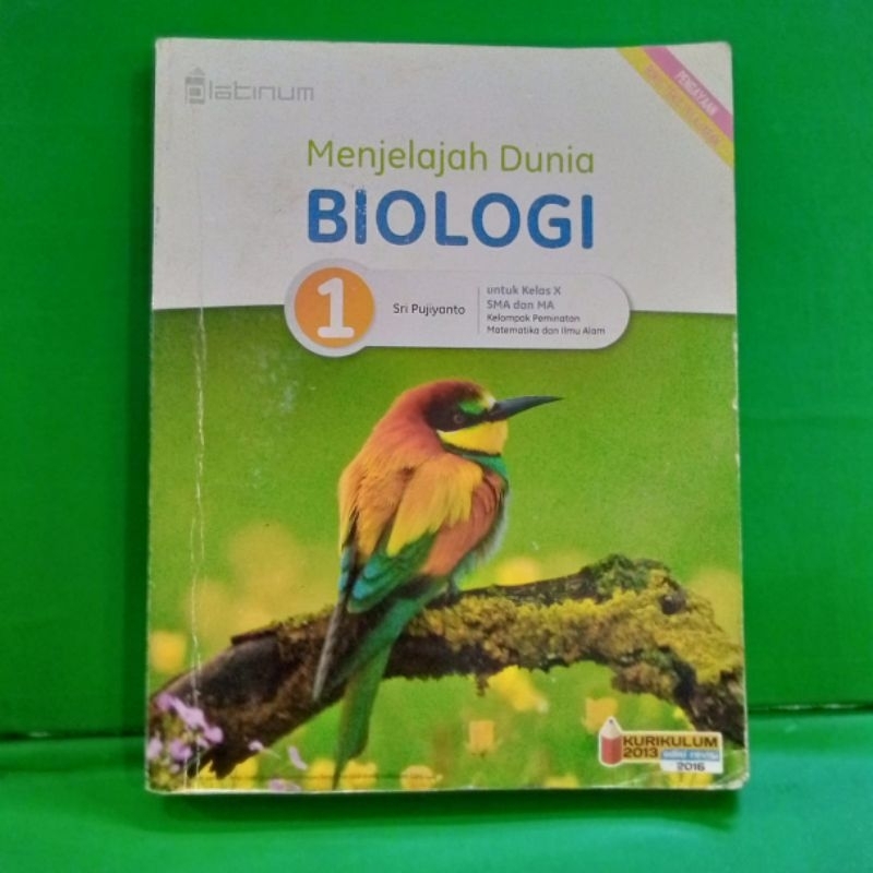 Buku menjelajah duni biologi untuk SMA kelas 1 X 10 kurikulum 2013 platinum