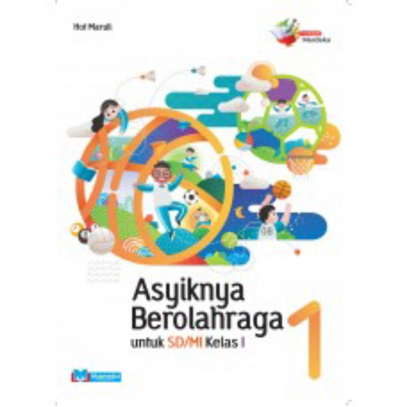 

ASYIKNYA BEROLAHRAGA UNTUK SD/MI KELAS 1 2 3 4 5 6 K MERDEKA Masmedia