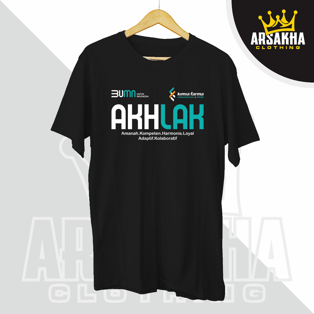 Kaos BUMN Akhlak Kimia farma Terbaru Distro Baju Distro Katun Combed 30s by Arsakha Clothing