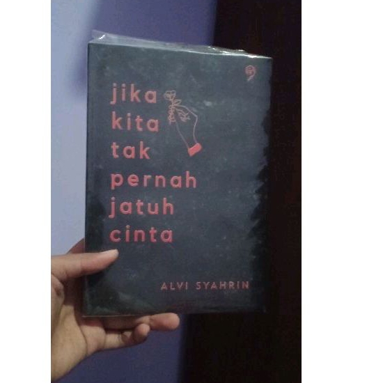 

Novel "Jika Kita Tak Pernah Jatuh Cinta" (Pre-Loved)