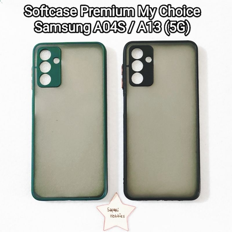 Samsung A04S (4G) / A13 (5G) Softcase Premium My Choice (COD)