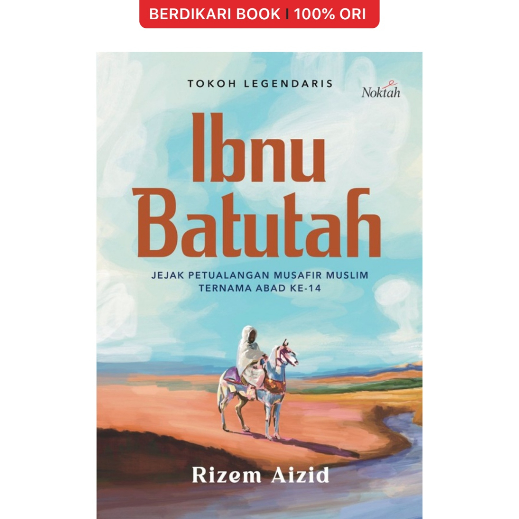Berdikari - Ibnu Batutah: Jejak Petualangan Musafir Muslim Ternama - Diva Press