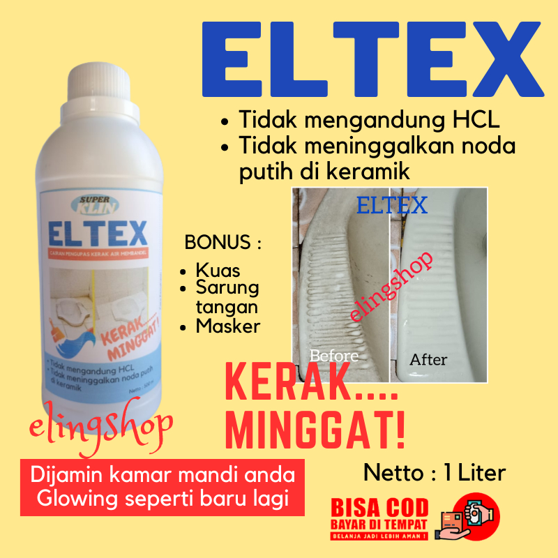 ELTEX Pembersih Kerak Keramik Kamar Mandi Closet Kloset Wastafel Panci Gosong Membandel 1 Liter