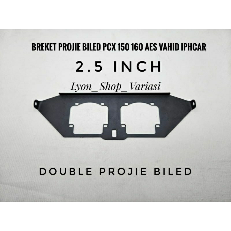 Bracket Breket Projie BILED SE Turbo AES Vahid Iphcar MH1 2.5 Inch &amp; 3 Inch PCX 150 160