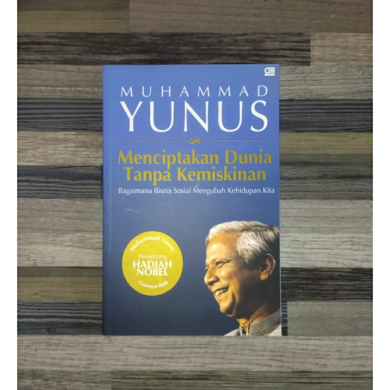 MENCIPTAKAN DUNIA TANPA KEMISKINAN - MUHAMMAD YUNUS