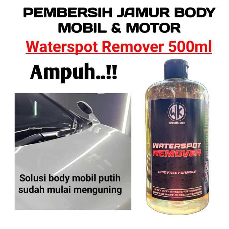 Penghilang Jamur body mobil / pembersih jamur kaca / waterspot remover 500ml