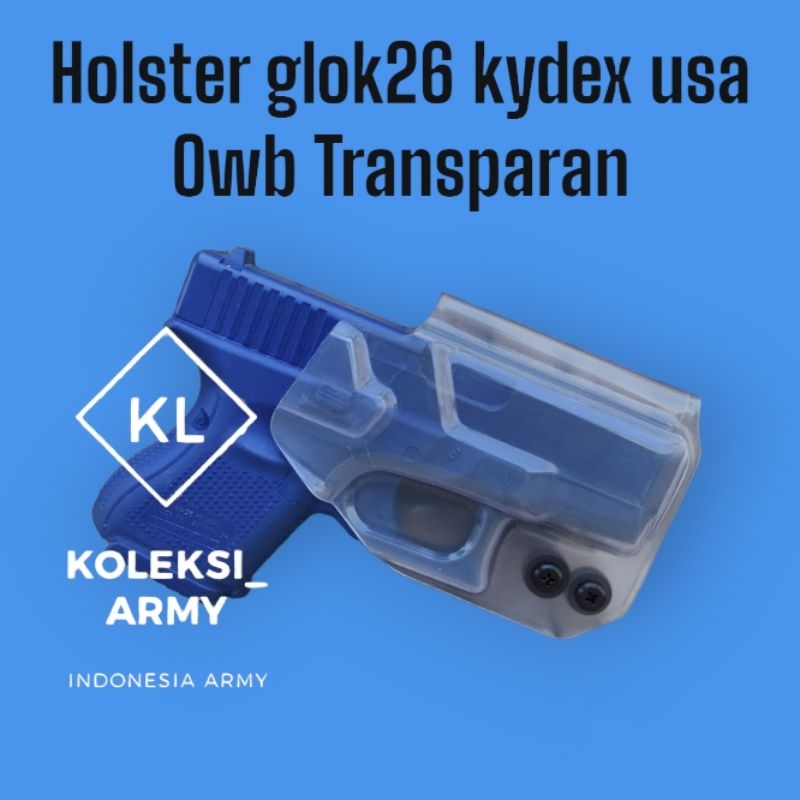 Kydex Holster Glock26 OWB Transparan USA Kydex GL 26 Luar Pinggang