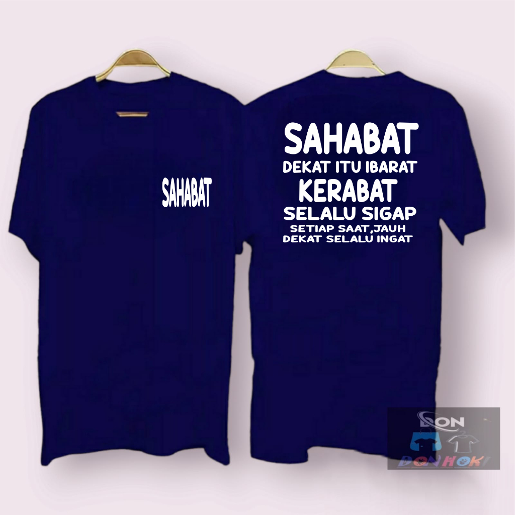 KAOS SAHABAT DEKAT ITU IBARAT KERABAT SELALU SIGAP KAOS PRIA WANITA