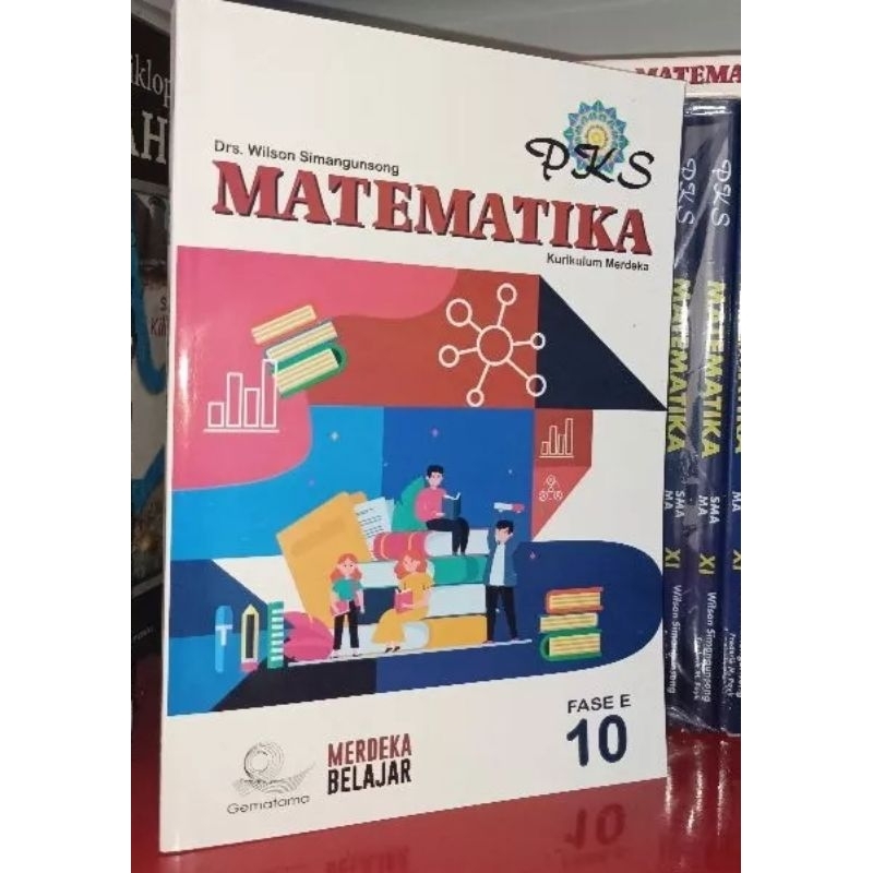 

Buku MATEMATIKA SMA Kelas 10 FASE E Kurikulum MERDEKA GEMATAMA